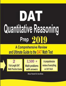 Paperback DAT Quantitative Reasoning Prep 2019: A Comprehensive Review and Ultimate Guide to the DAT Math Test Book