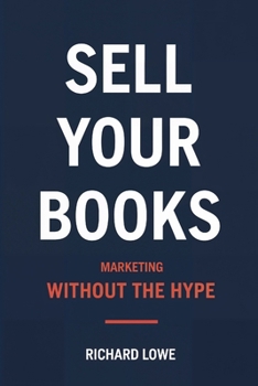 Paperback Sell Your Books : Marketing Without the Hype Book