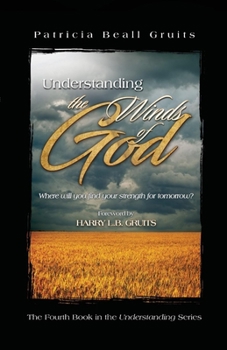 Paperback Understanding the Winds of God: Volume 4 Book