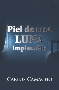 Paperback Piel de una Luna Implacable [Spanish] Book