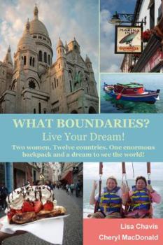 Paperback What Boundaries? Live Your Dream! Book