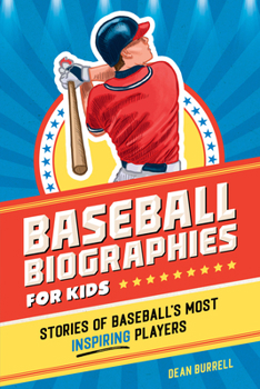 Paperback Baseball Biographies for Kids: Stories of Baseball's Most Inspiring Players Book