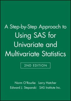 Paperback A Step-By-Step Approach to Using SAS for Univariate and Multivariate Statistics Book