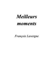 Meilleurs moments (French Edition)