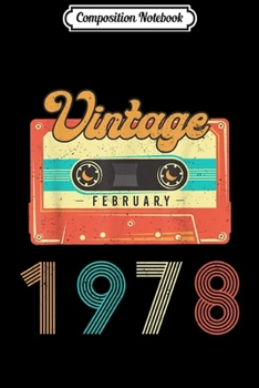 Composition Notebook: Born In Febuary 1978 42 years old Birthday Retro Cassette  Journal/Notebook Blank Lined Ruled 6x9 100 Pages