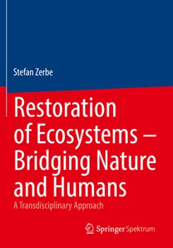 Paperback Restoration of Ecosystems - Bridging Nature and Humans: A Transdisciplinary Approach Book