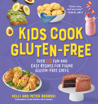Hardcover Kids Cook Gluten-Free: Over 65 Fun and Easy Recipes for Young Gluten-Free Chefs Book