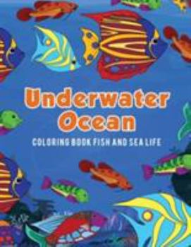 Paperback Underwater Ocean Coloring Book Fish and Sea Life Book