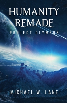 Paperback Humanity Remade: Project Olympus Book