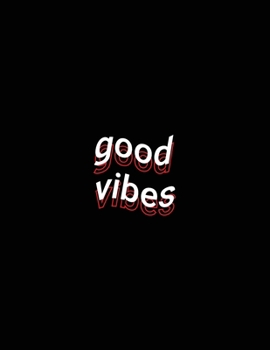 good vibes: Positive Energy White Lined Paper Notebook