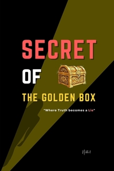 Paperback Secret of Golden Box: Where Truth becomes a Lie Book