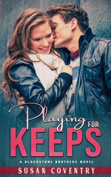 Paperback Playing for Keeps: A Blackstone Brothers Novel Book