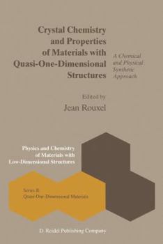 Hardcover Crystal Chemistry and Properties of Materials with Quasi-One-Dimensional Structures: A Chemical and Physical Synthetic Approach Book