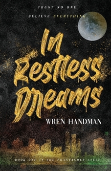 In Restless Dreams - Book #1 of the Phantasmer Cycle