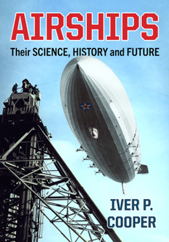 Paperback Airships: Their Science, History and Future Book