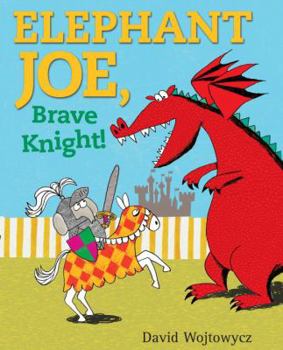 Hardcover Elephant Joe, Brave Knight! Book
