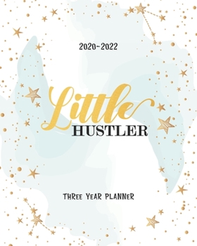 Paperback Little Hustler: 36 Month Planner 2020-2022 Appointments Diary Federal Holidays Password Tracker To Do List Notes Schedule Goal Birthda Book