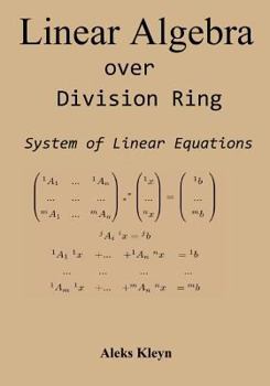 Paperback Linear Algebra over Division Ring: System of Linear Equations Book