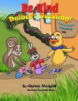 Paperback Be Kind Dalbert Duckling! Book