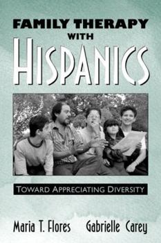 Paperback Family Therapy with Hispanics: Toward Appreciating Diversity Book