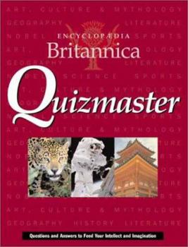 Paperback Britannica Quizmaster: Questions and Answers to Feed Your Intellect and Imagination Book