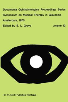 Paperback Symposium on Medical Therapy in Glaucoma, Amsterdam, May 15, 1976 Book