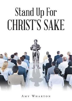 Paperback Stand Up for Christ's Sake Book