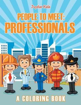 Paperback People to Meet: Professionals (A Coloring Book) Book