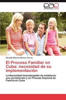 Paperback El Proceso Familiar en Cuba: necesidad de su implementación [Spanish] Book
