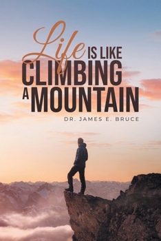Paperback Life is Like Climbing a Mountain Book