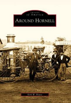 Around Hornell - Book  of the Images of America: New York