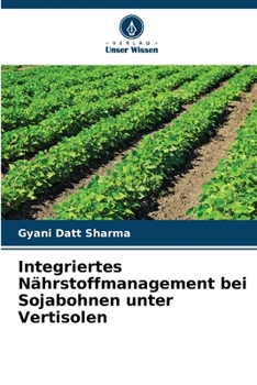 Paperback Integriertes Nährstoffmanagement bei Sojabohnen unter Vertisolen [German] Book