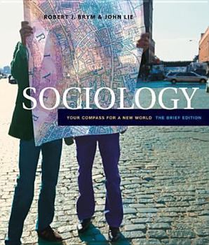 Paperback Sociology: Your Compass for a New World, the Brief Edition [With Infotrac] Book