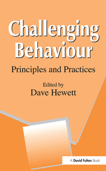 Paperback Challenging Behaviour: Principles and Practices Book