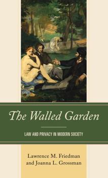 Paperback The Walled Garden: Law and Privacy in Modern Society Book