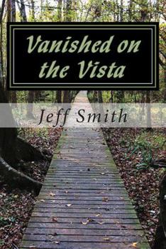 Paperback Vanished on the Vista: A U.S. Marshal James Jennings Novel Book