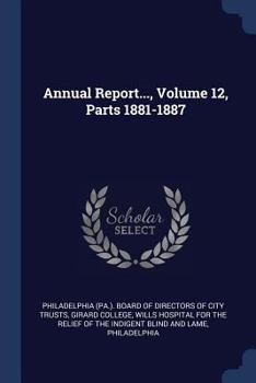 Paperback Annual Report..., Volume 12, Parts 1881-1887 Book