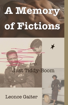Paperback A Memory of Fictions (or) Just Tiddy-Boom Book