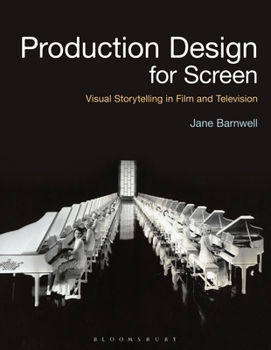 Production Design for Screen: Visual Storytelling in Film and Television - Book  of the Required Reading Range