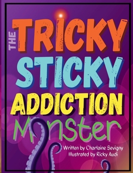 Paperback The Tricky Sticky Addiction Monster Book