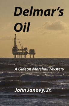 Delmar's Oil - Book #5 of the Gideon Marshall