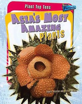 Library Binding Asia's Most Amazing Plants Book