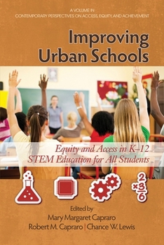 Hardcover Improving Urban Schools: Equity and Access in K-12 Stem Education for All Students Book