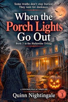 When the Porch Lights Go Out: Book 3 in the Halloween Trilogy