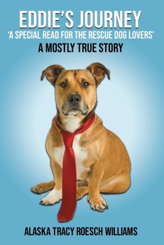 Eddie's Journey: ‘A Special Read for the Rescue Dog Lovers’