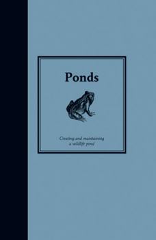 Hardcover Ponds: Creating and Maintaining Ponds for Wildlife. Chris McClaren Book