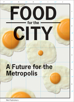 Paperback Food for the City: A Future for the Metropolis Book