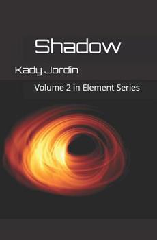 Paperback Shadow: Volume 2 in Element Series Book