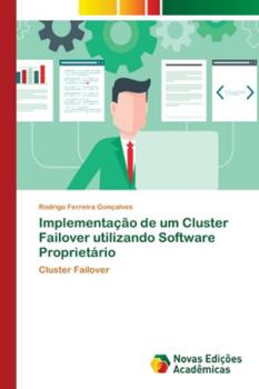Paperback Implementação de um Cluster Failover utilizando Software Proprietário [Portuguese] Book
