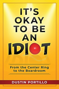 Paperback It's Okay To Be An IDIOT Book